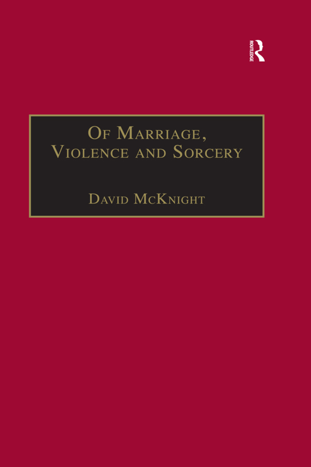 Of Marriage, Violence and Sorcery The Quest for Power in Northern Queensland 1st Edition â€“ PDF/EPUB Version Downloadable
