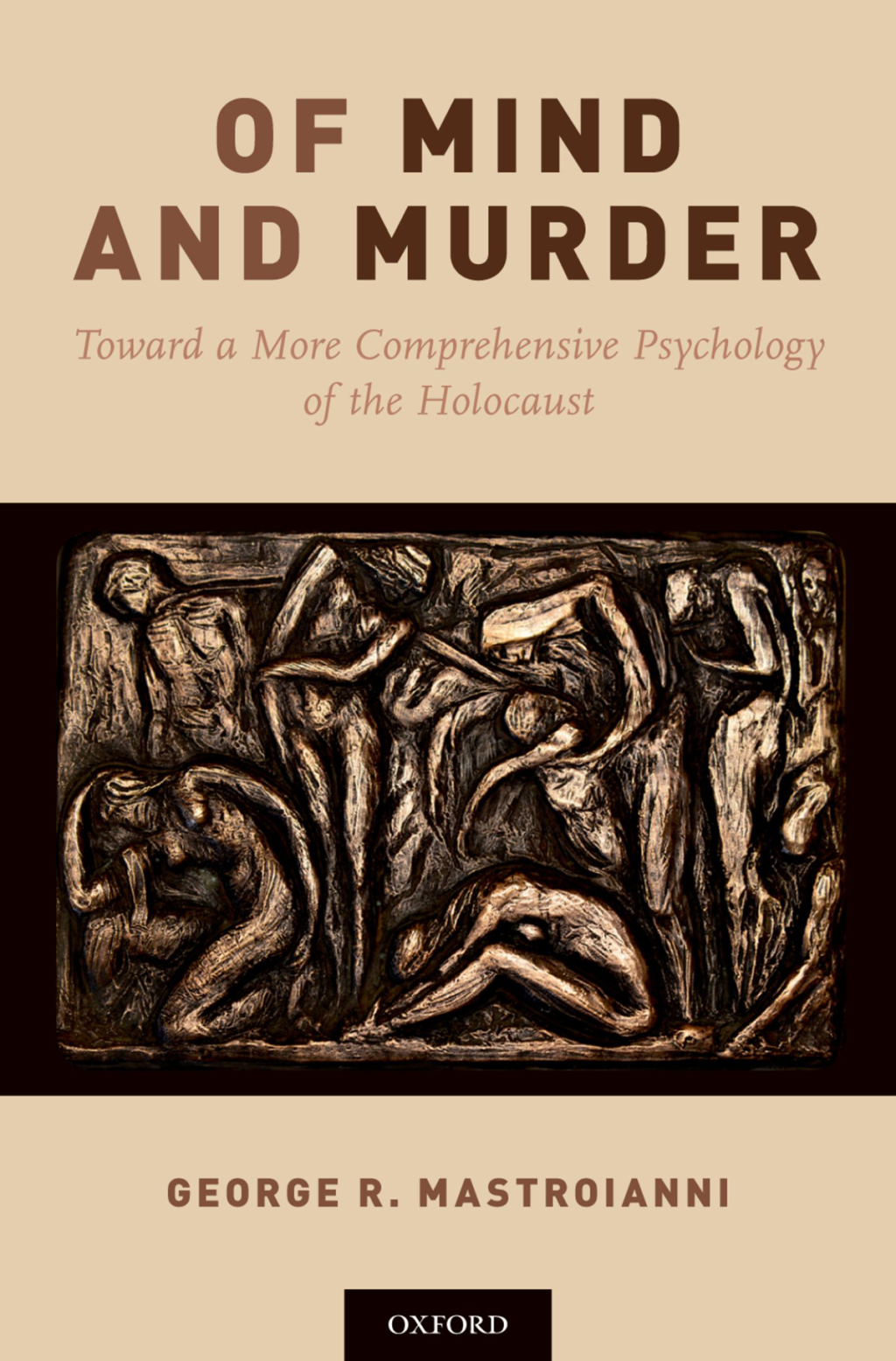 Of Mind and Murder Toward a More Comprehensive Psychology of the Holocaust  â€“ PDF/EPUB Version Downloadable