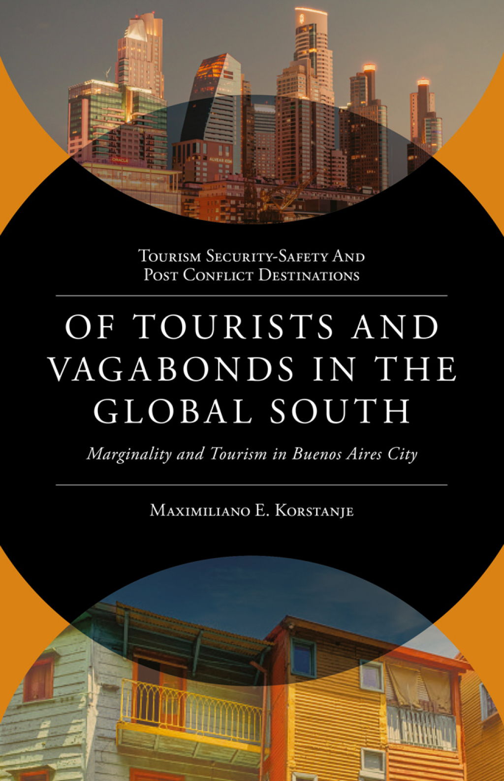 Of Tourists and Vagabonds in the Global South Marginality and Tourism in Buenos Aires City  â€“ PDF/EPUB Version Downloadable
