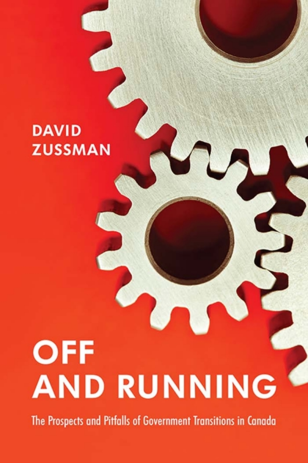 Off and Running The Prospects and Pitfalls of Government Transitions in Canada 1st Edition â€“ PDF/EPUB Version Downloadable