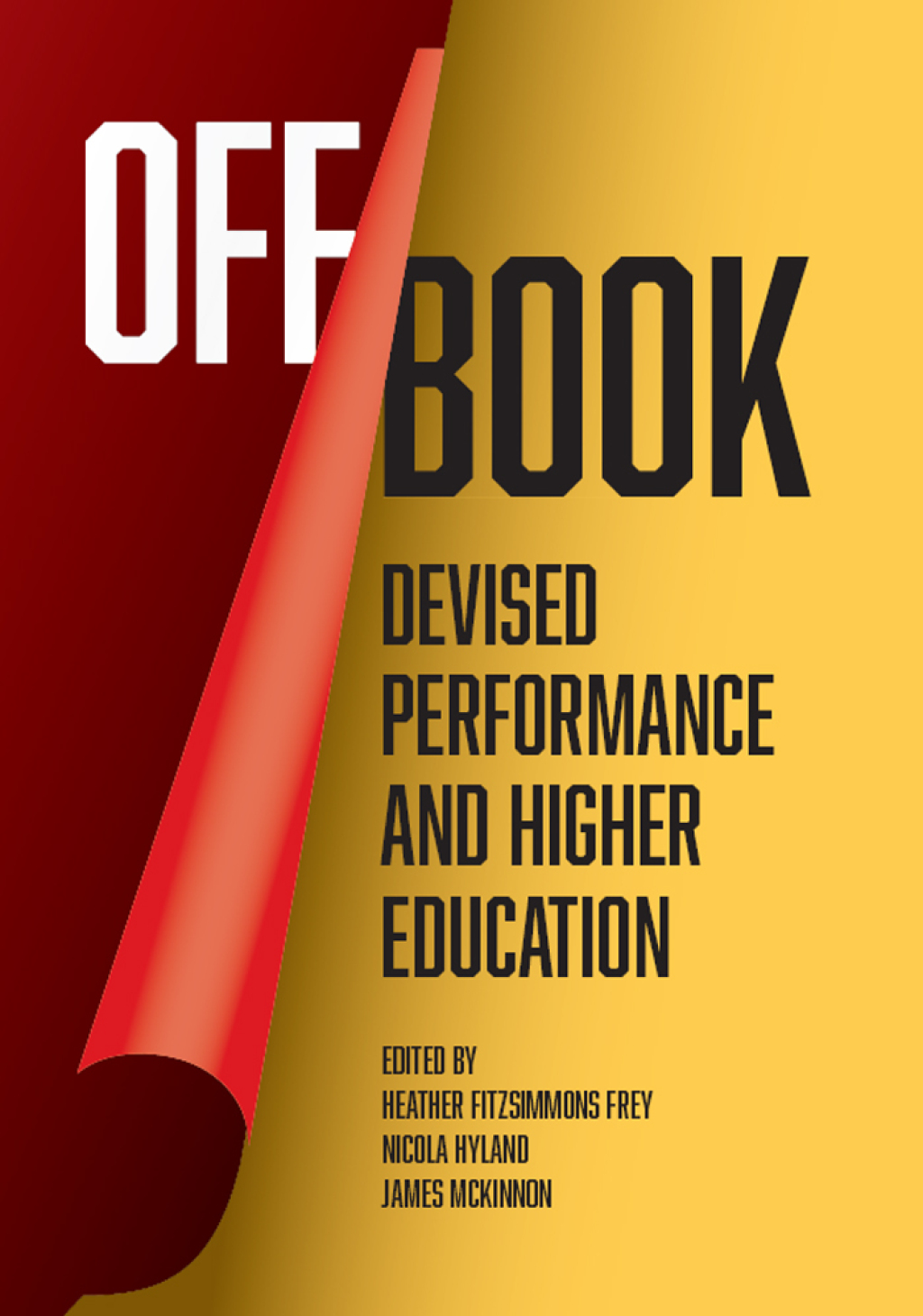 Off Book Devised Performance and Higher Education 1st Edition â€“ PDF/EPUB Version Downloadable