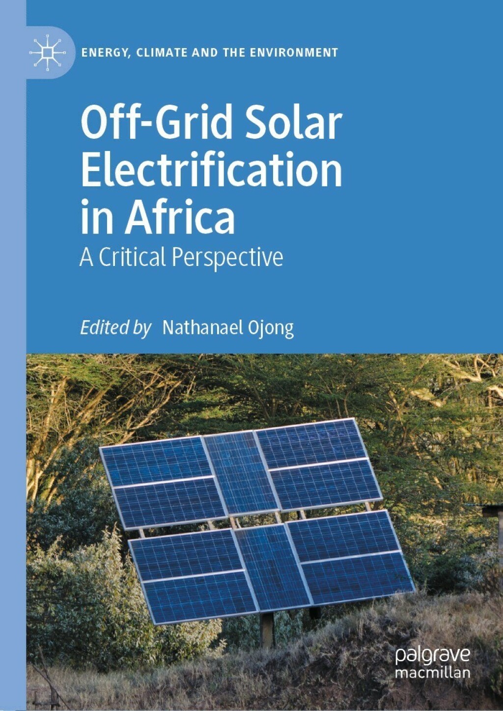 Off-Grid Solar Electrification in Africa A Critical Perspective  â€“ PDF/EPUB Version Downloadable