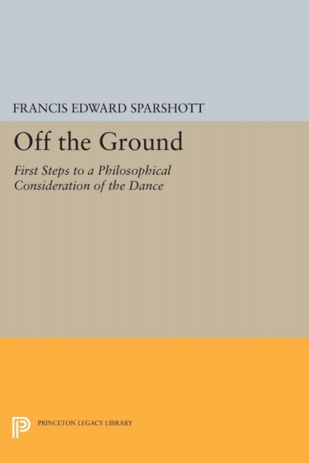 Off the Ground First Steps to a Philosophical Consideration of the Dance  â€“ PDF/EPUB Version Downloadable