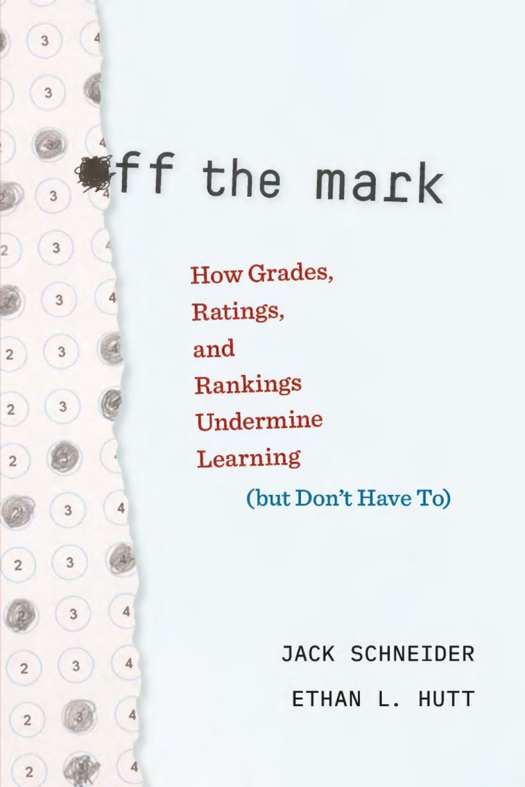 Off the Mark How Grades, Ratings, and Rankings Undermine Learning (but Donâ€™t Have To) - (PDF/EPUB Version)