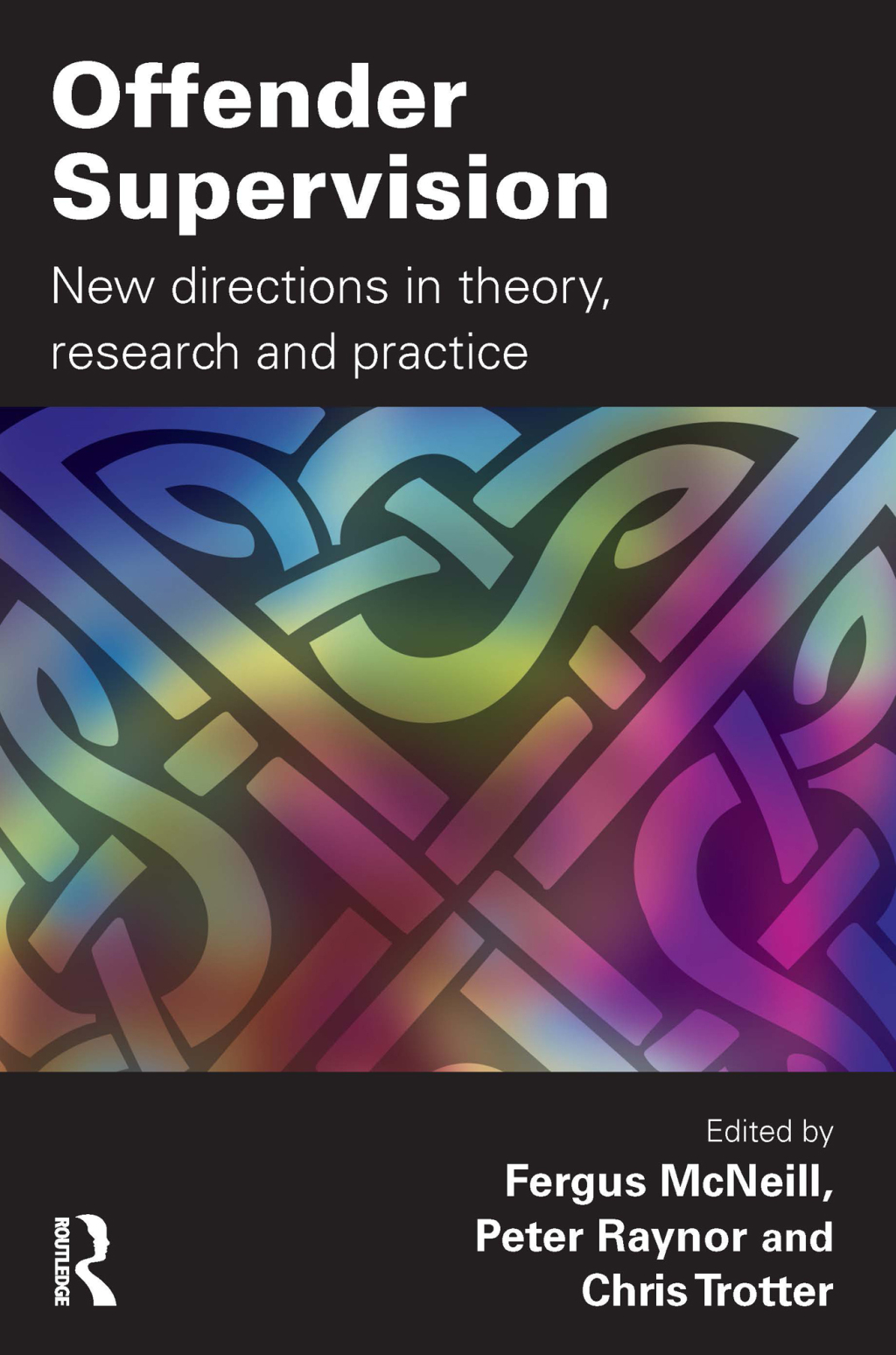 Offender Supervision New Directions in Theory, Research and Practice 1st Edition â€“ PDF/EPUB Version Downloadable