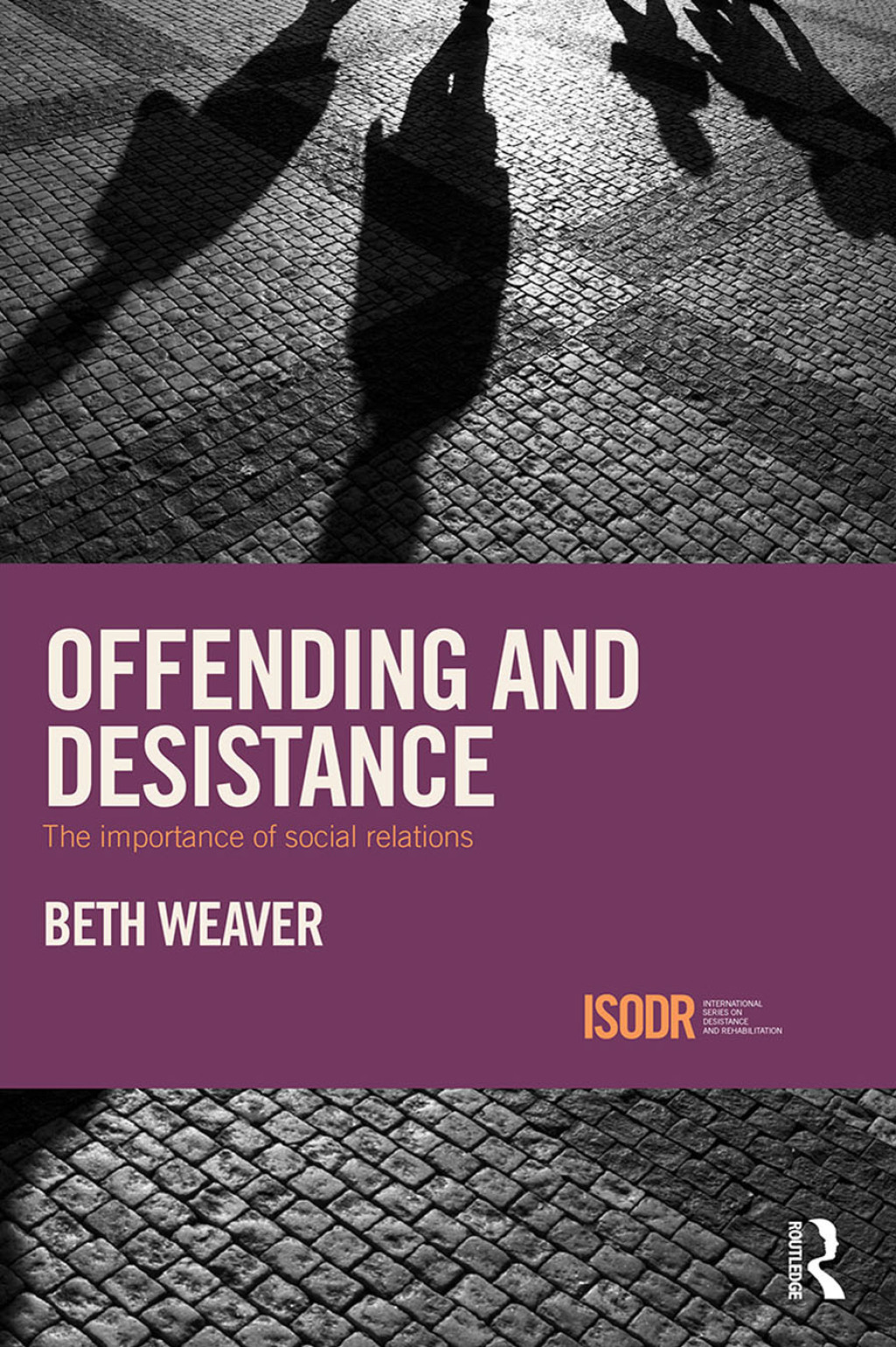 Offending and Desistance The importance of social relations 1st Edition â€“ PDF/EPUB Version Downloadable