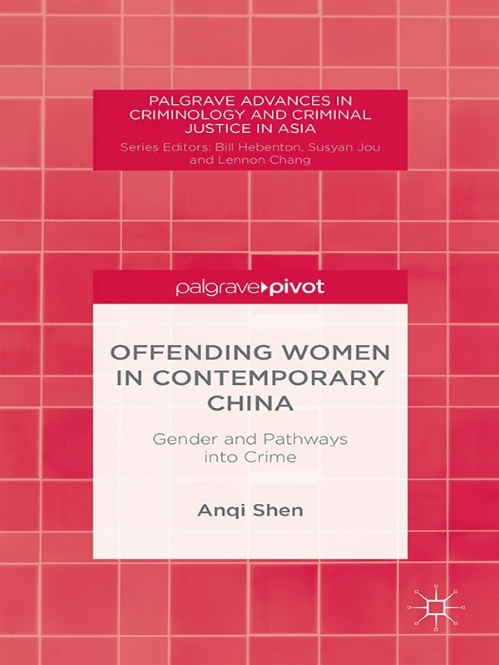 Offending Women in Contemporary China Gender and Pathways into Crime  â€“ PDF/EPUB Version Downloadable