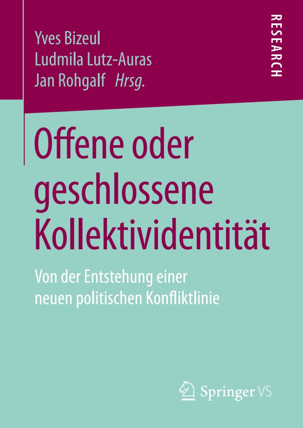 Offene oder geschlossene KollektividentitÃ¤t Von der Entstehung einer neuen politischen Konfliktlinie  â€“ PDF/EPUB Version Downloadable