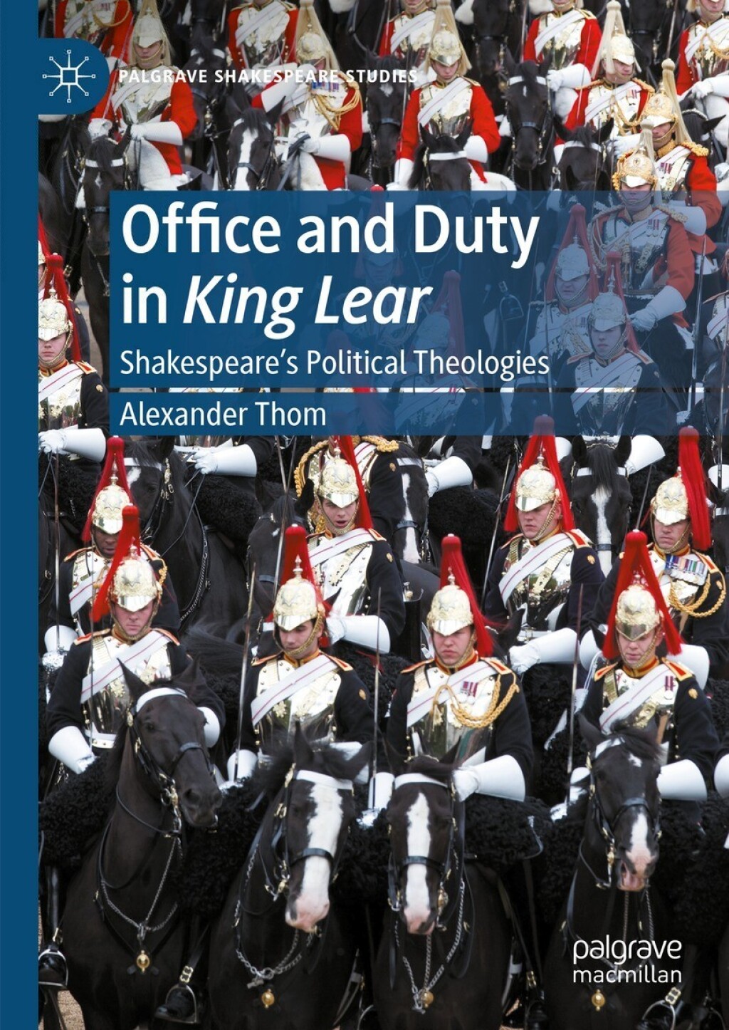 Office and Duty in King Lear Shakespeareâ€™s Political Theologies  â€“ PDF/EPUB Version Downloadable