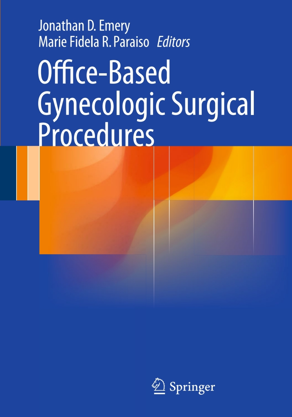 Office-Based Gynecologic Surgical Procedures  â€“ PDF/EPUB Version Downloadable