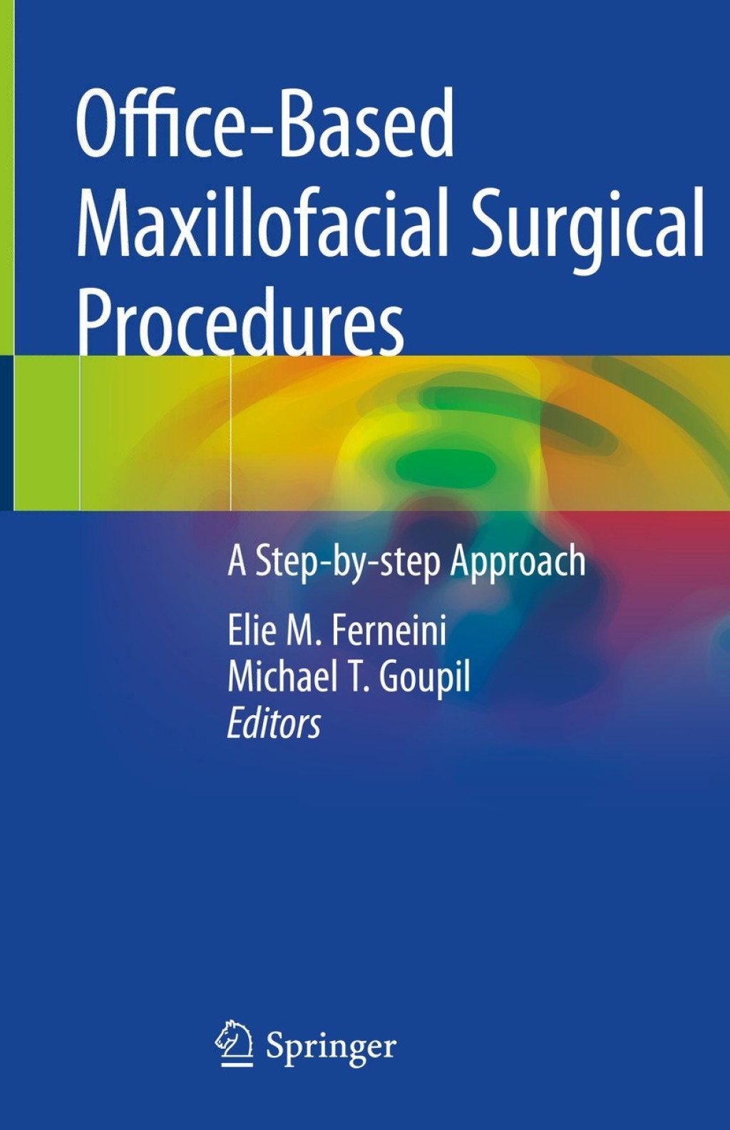 Office-Based Maxillofacial Surgical Procedures A Step-by-step Approach  â€“ PDF/EPUB Version Downloadable