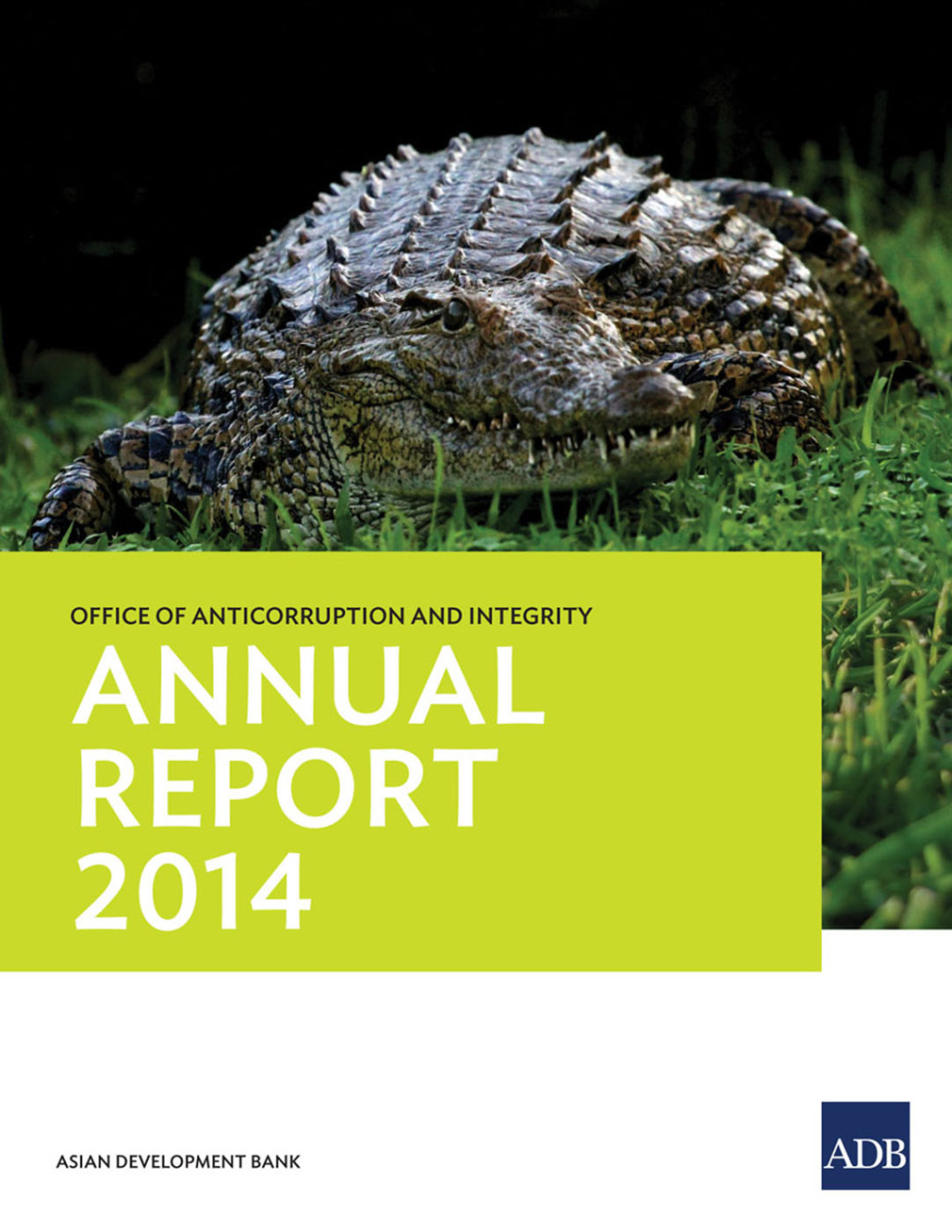 Office of Anticorruption and Integrity Annual Report 2014 - (PDF/EPUB Version)