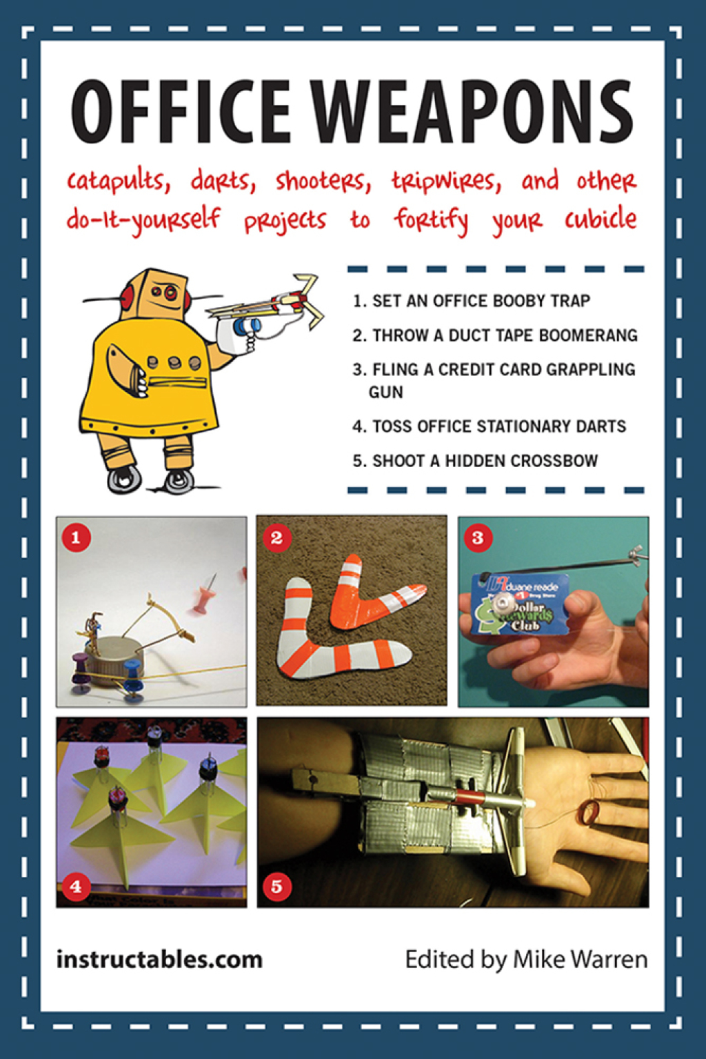 Office Weapons Catapults, Darts, Shooters, Tripwires, and Other Do-It-Yourself Projects to Fortify Your Cubicle - (PDF/EPUB Version)