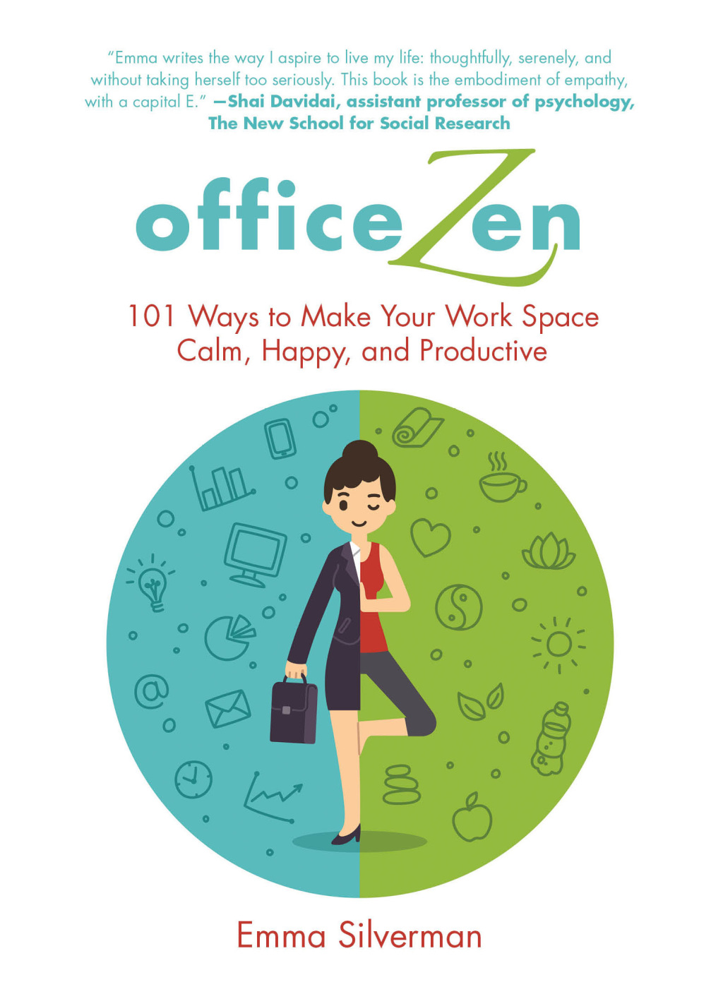 Office Zen 101 Ways to Make Your Work Space Calm, Happy, and Productive - (PDF/EPUB Version)