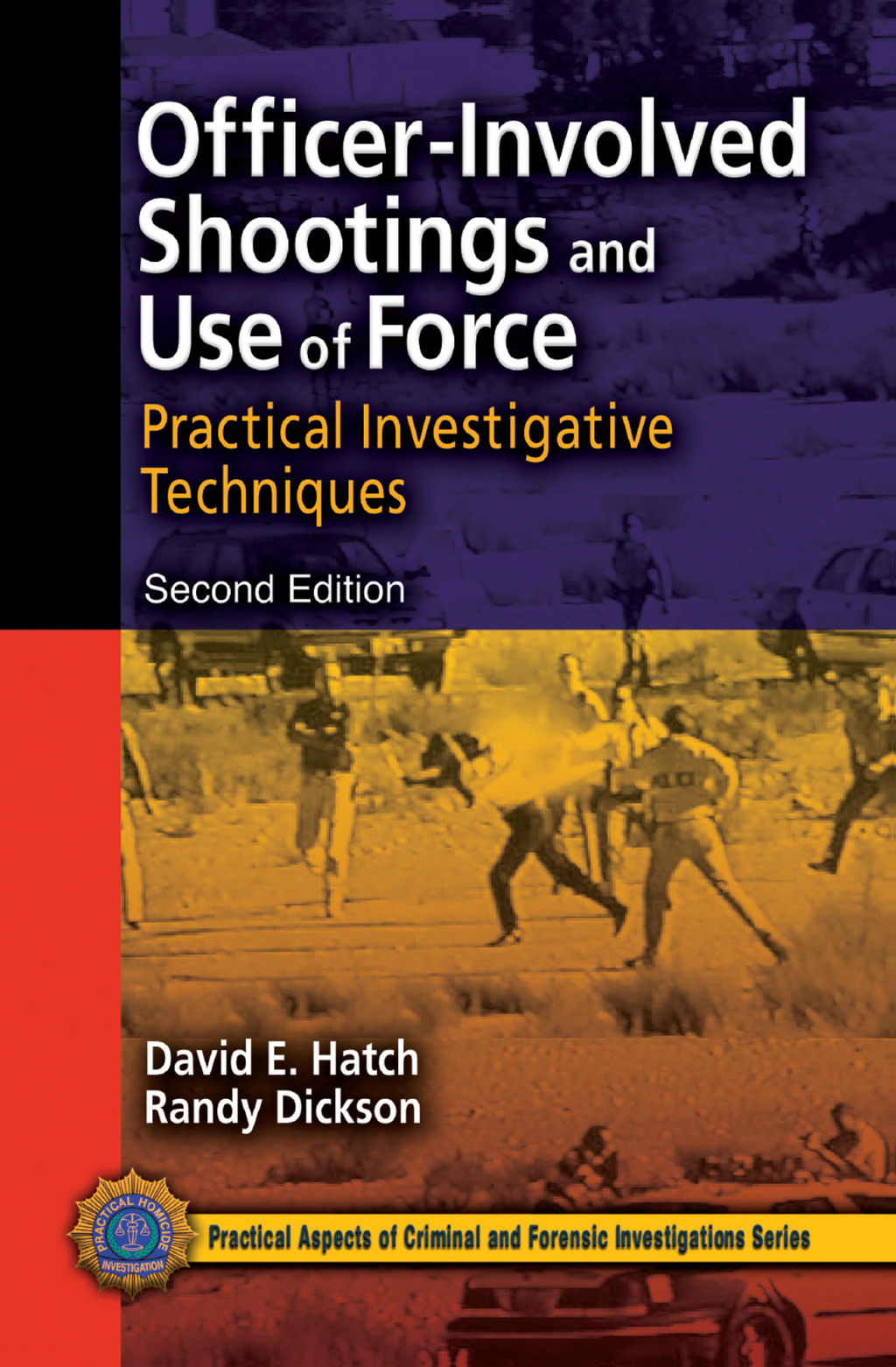Officer-Involved Shootings and Use of Force Practical Investigative Techniques, Second Edition 2nd Edition â€“ PDF/EPUB Version Downloadable