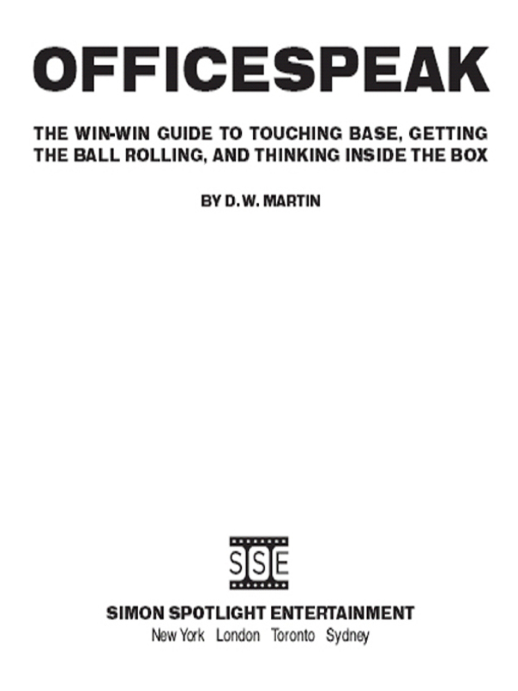 Officespeak The Win-Win Guide to Touching Base, Getting the Ball Rolling, and Thinking Inside the Box - (PDF/EPUB Version)
