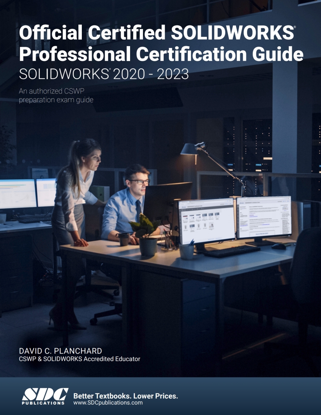 Official Certified SOLIDWORKS Professional Certification Guide (SOLIDWORKS 2020 - 2023) 6th Edition â€“ PDF/EPUB Version Downloadable