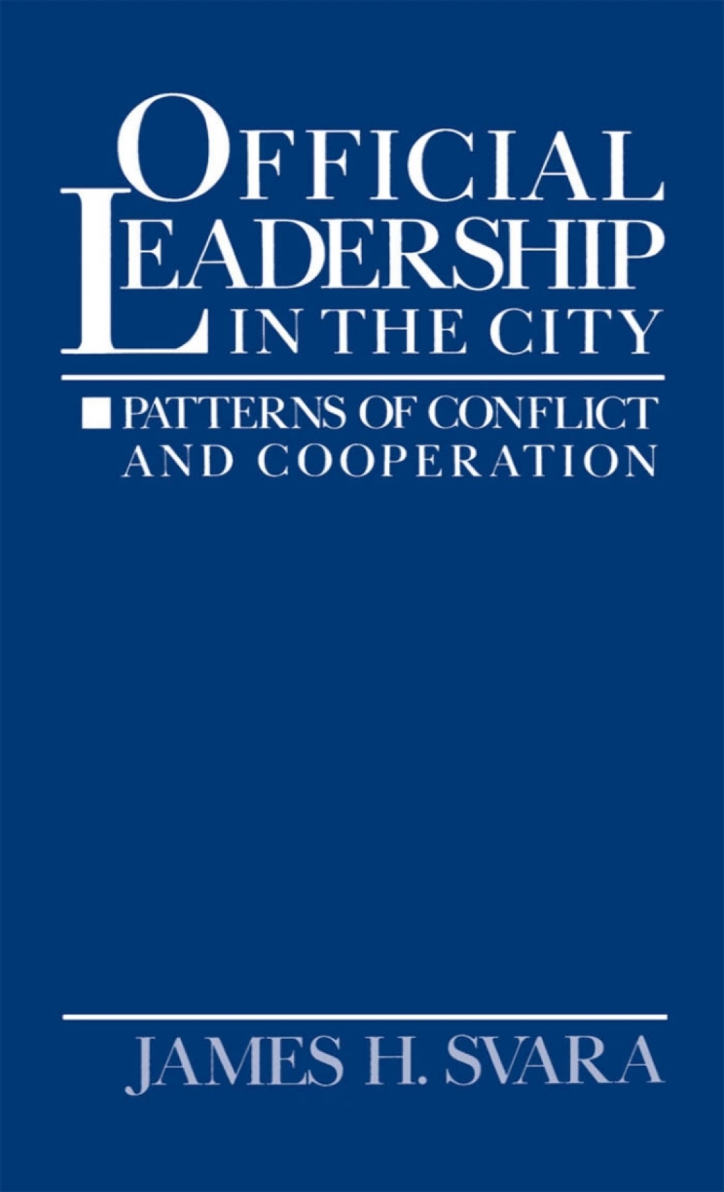Official Leadership in the City Patterns of Conflict and Cooperation  â€“ PDF/EPUB Version Downloadable