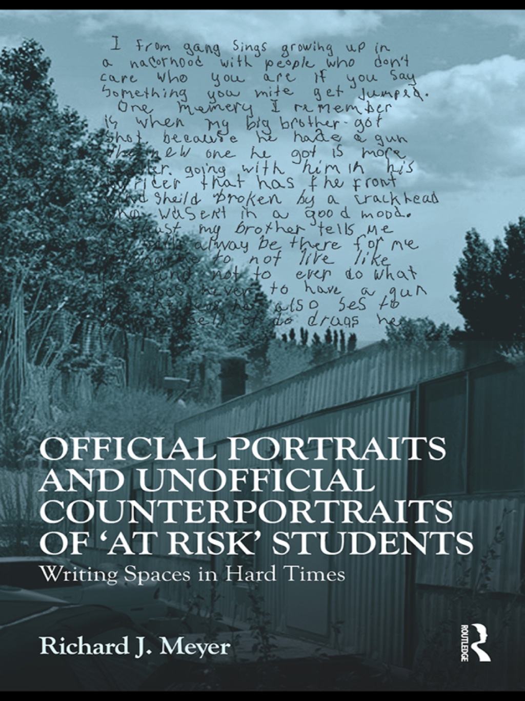 Official Portraits and Unofficial Counterportraits of At Risk Students Writing Spaces in Hard Times 1st Edition â€“ PDF/EPUB Version Downloadable
