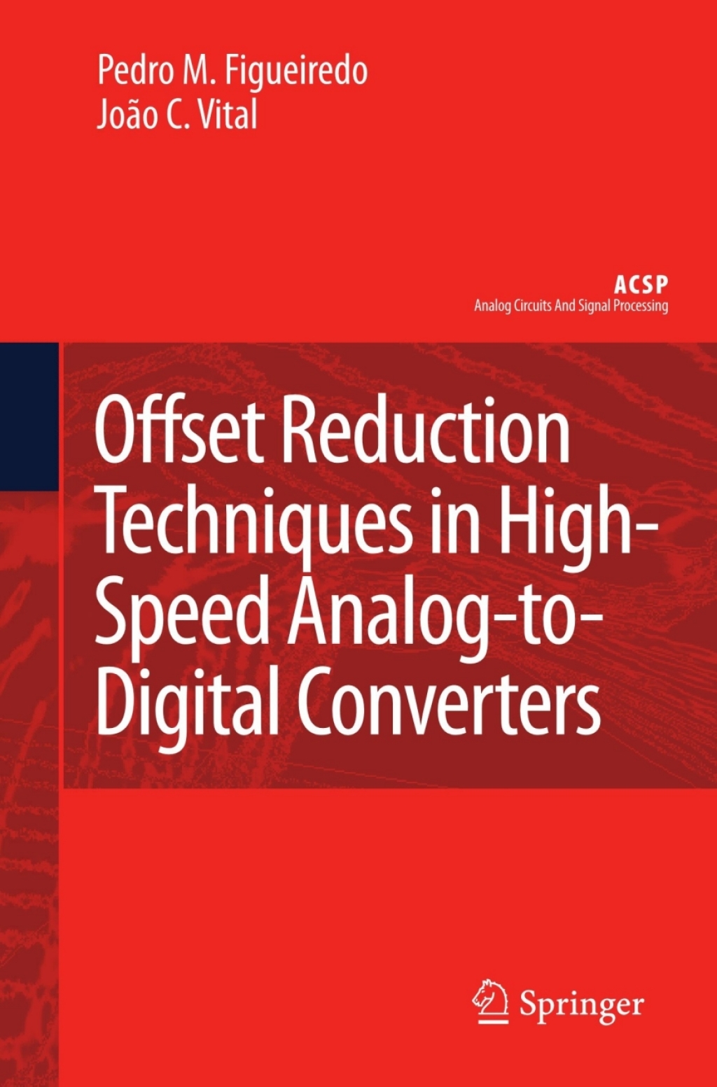 Offset Reduction Techniques in High-Speed Analog-to-Digital Converters Analysis, Design and Tradeoffs  â€“ PDF/EPUB Version Downloadable