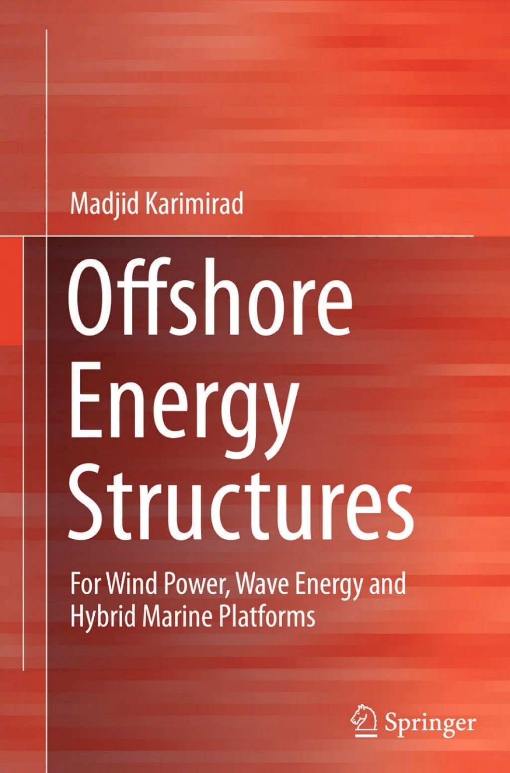 Offshore Energy Structures For Wind Power, Wave Energy and Hybrid Marine Platforms  â€“ PDF/EPUB Version Downloadable