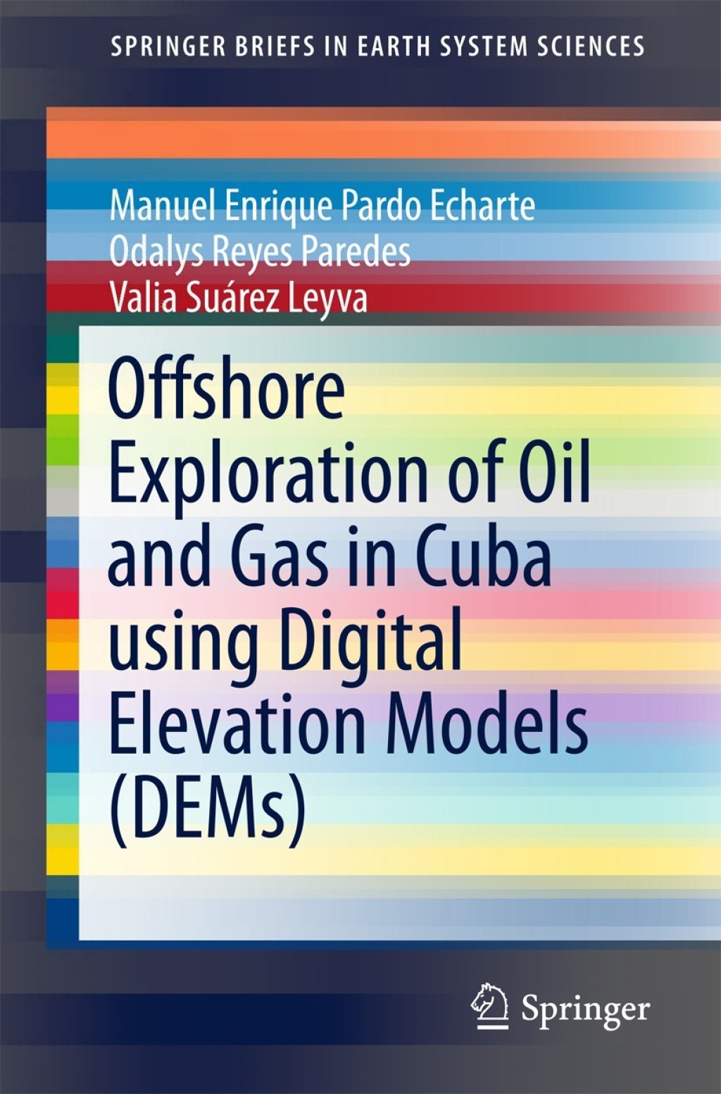 Offshore Exploration of Oil and Gas in Cuba using Digital Elevation Models (DEMs)  â€“ PDF/EPUB Version Downloadable
