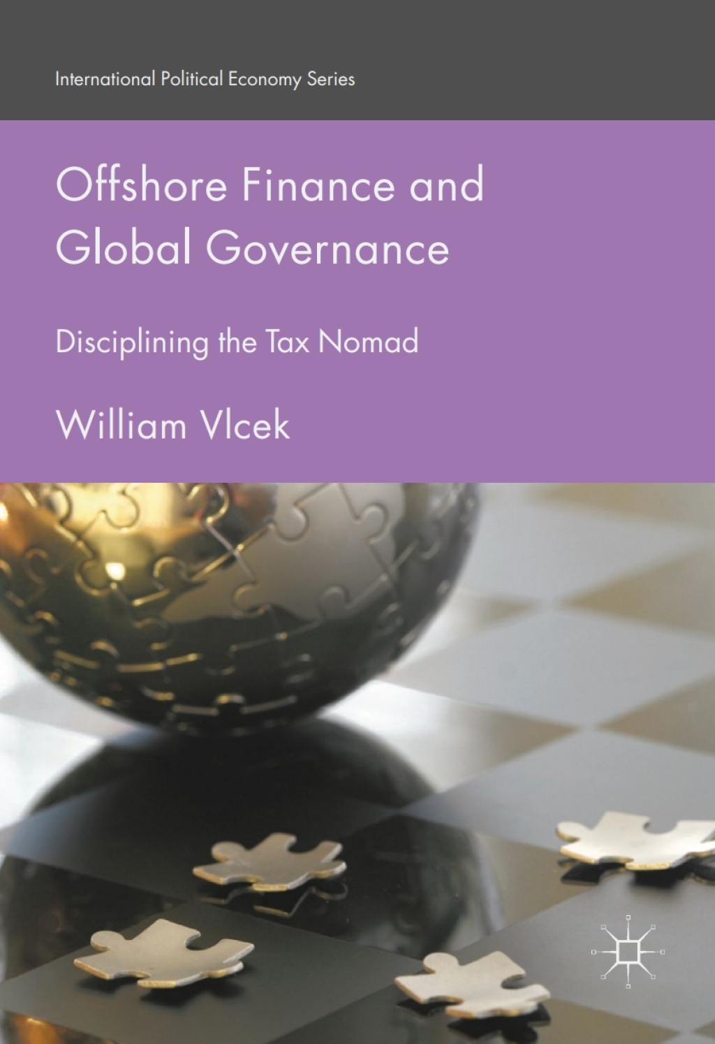 Offshore Finance and Global Governance Disciplining the Tax Nomad  â€“ PDF/EPUB Version Downloadable