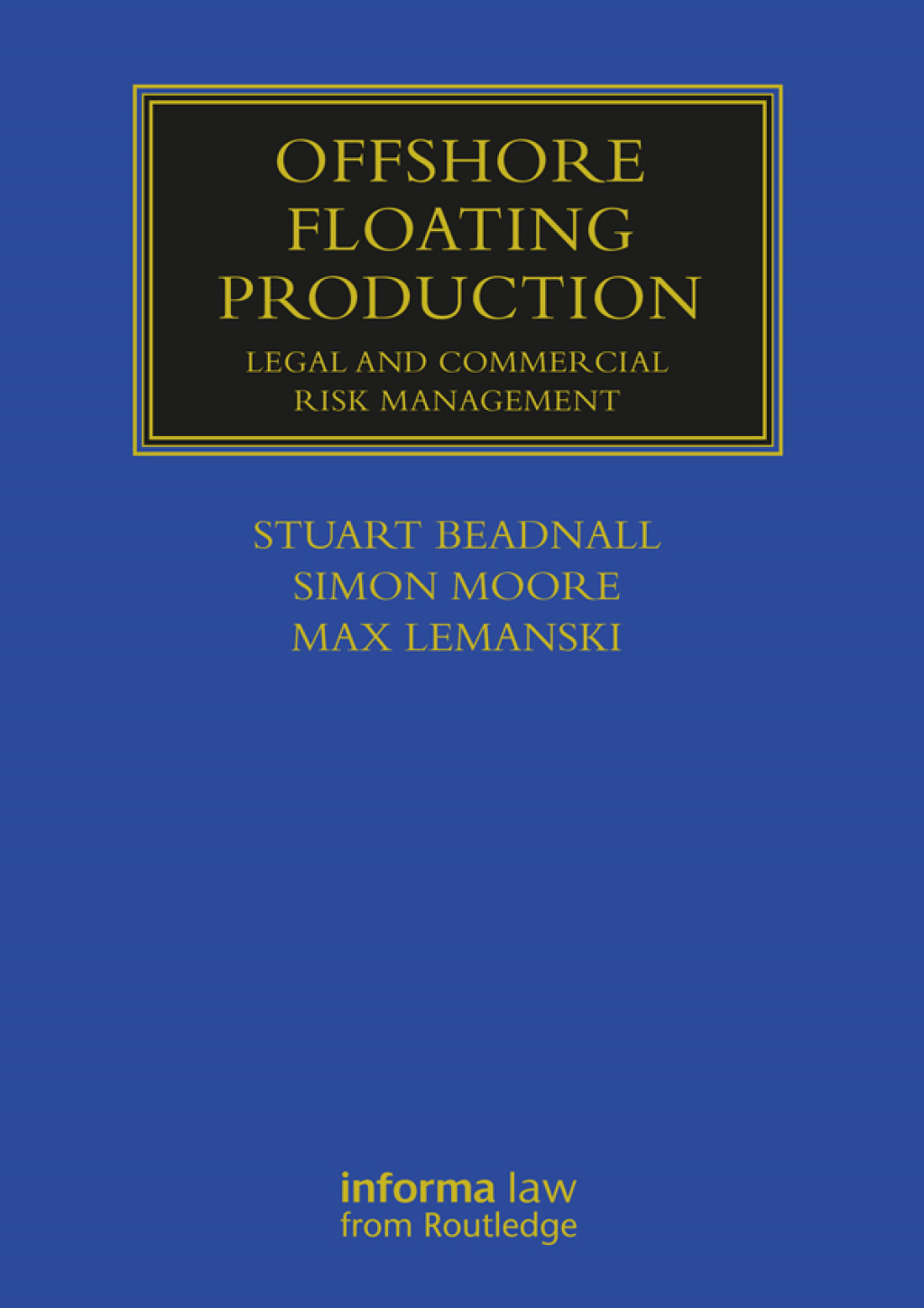 Offshore Floating Production Legal and Commercial Risk Management 1st Edition â€“ PDF/EPUB Version Downloadable
