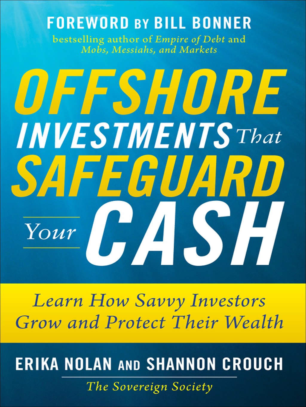 Offshore Investments that Safeguard Your Cash: Learn How Savvy Investors Grow and Protect Their Wealth 1st Edition - (PDF/EPUB Version)