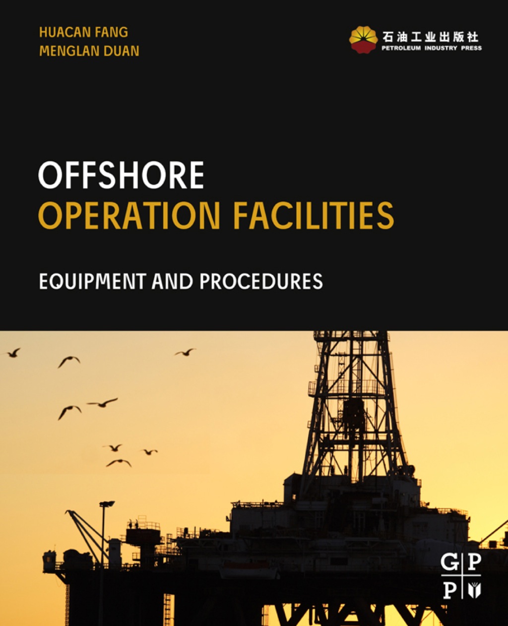 Offshore Operation Facilities: Equipment and Procedures  â€“ PDF/EPUB Version Downloadable
