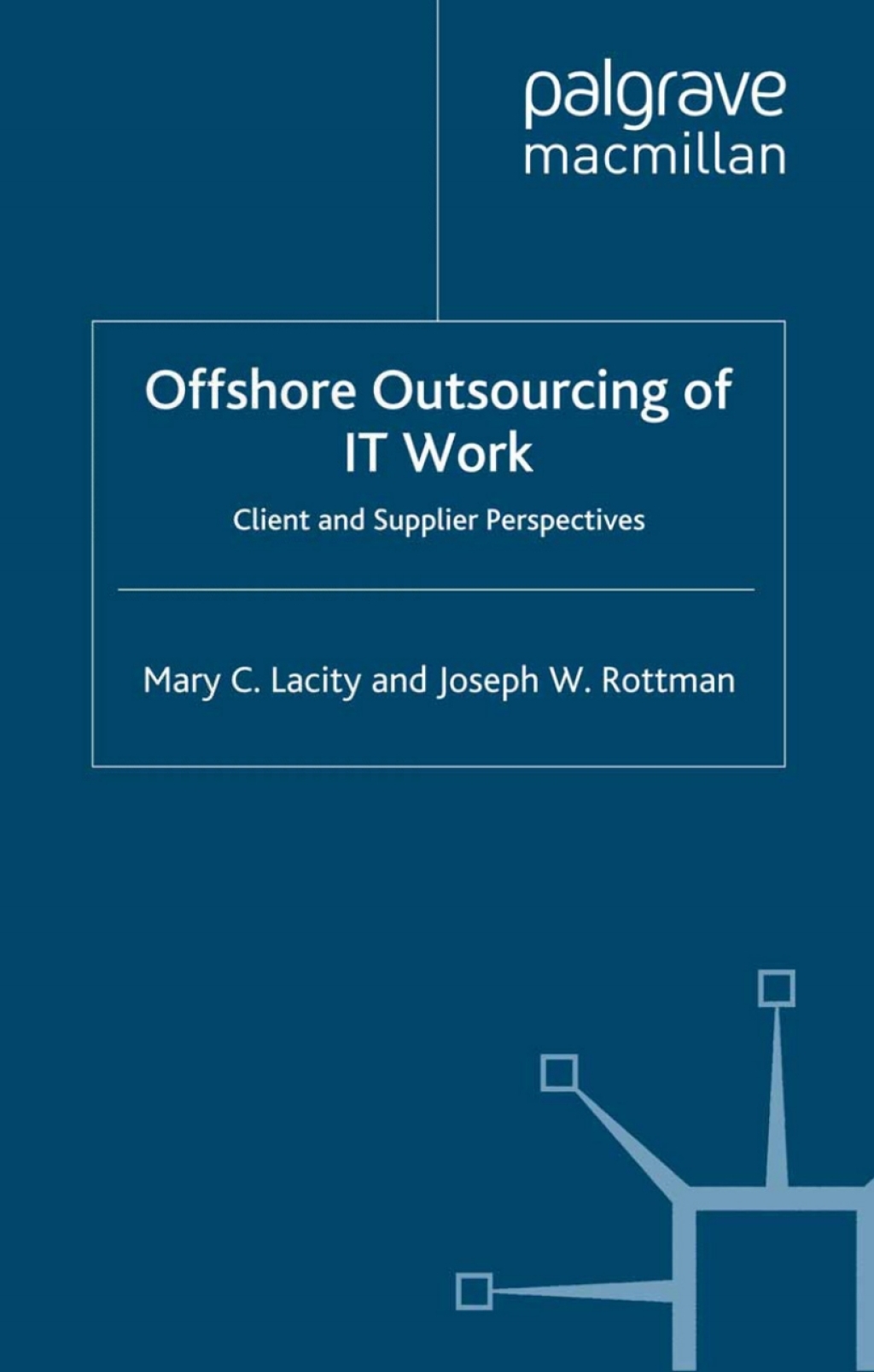 Offshore Outsourcing of IT Work Client and Supplier Perspectives  â€“ PDF/EPUB Version Downloadable