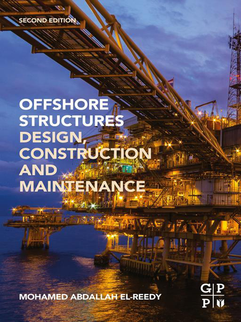 Offshore Structures Design, Construction and Maintenance 2nd Edition â€“ PDF/EPUB Version Downloadable