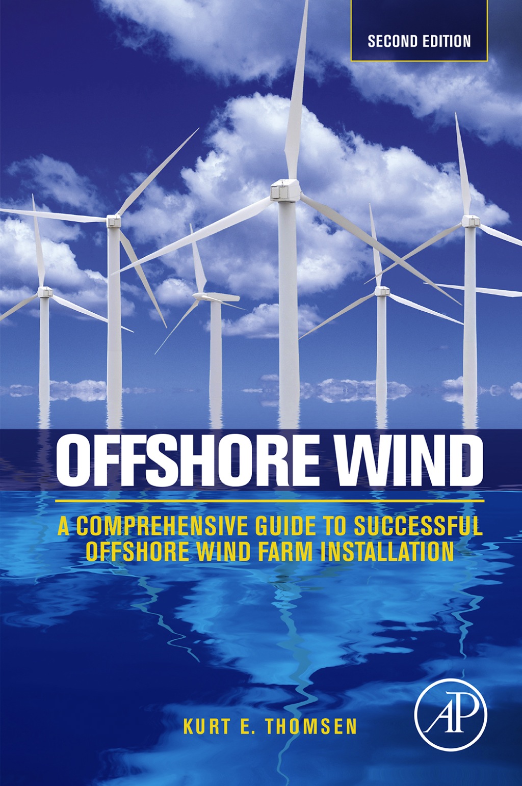Offshore Wind: A Comprehensive Guide to Successful Offshore Wind Farm Installation 2nd Edition â€“ PDF/EPUB Version Downloadable