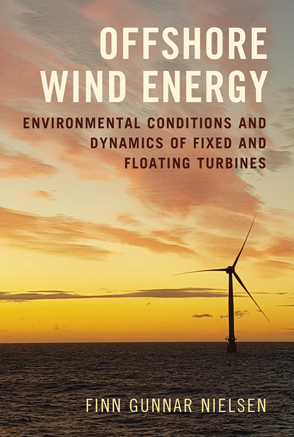 Offshore Wind Energy Environmental Conditions and Dynamics of Fixed and ...