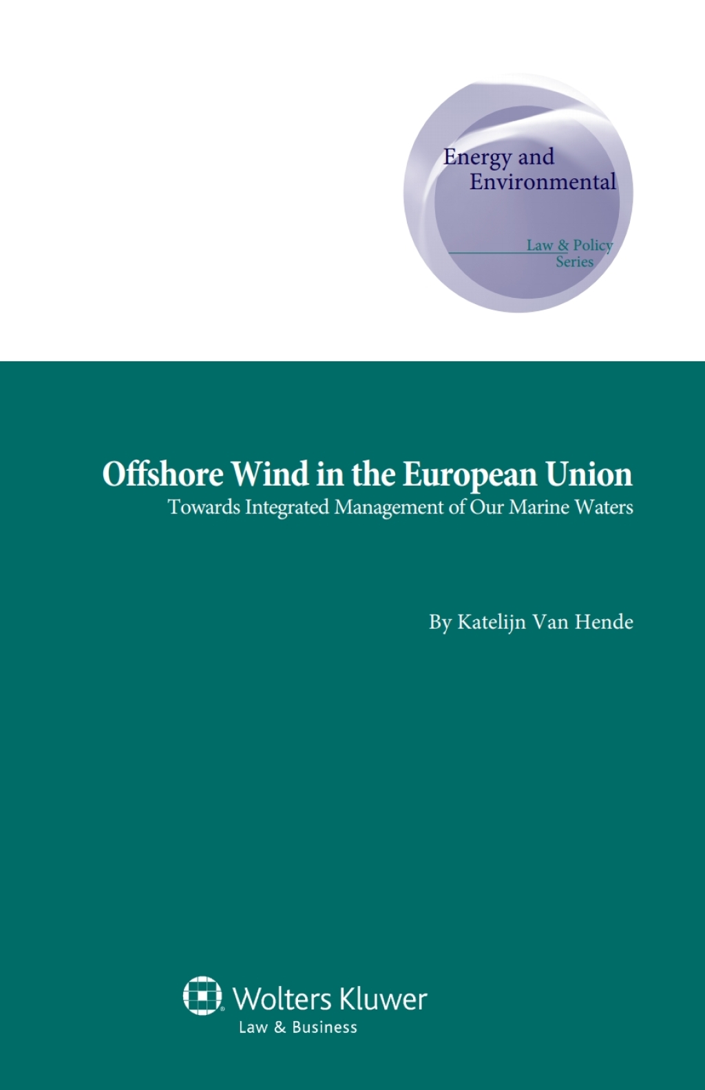 Offshore Wind in the European Union Towards Integrated Management of Our Marine Waters  â€“ PDF/EPUB Version Downloadable