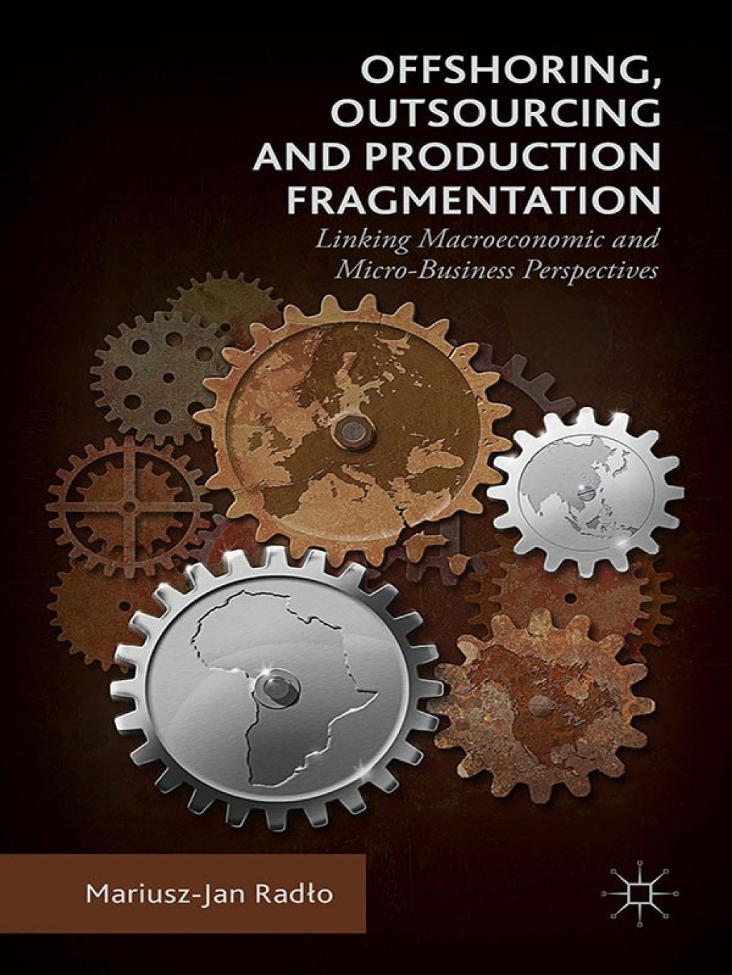 Offshoring, Outsourcing and Production Fragmentation Linking Macroeconomic and Micro-/Business Perspectives  â€“ PDF/EPUB Version Downloadable