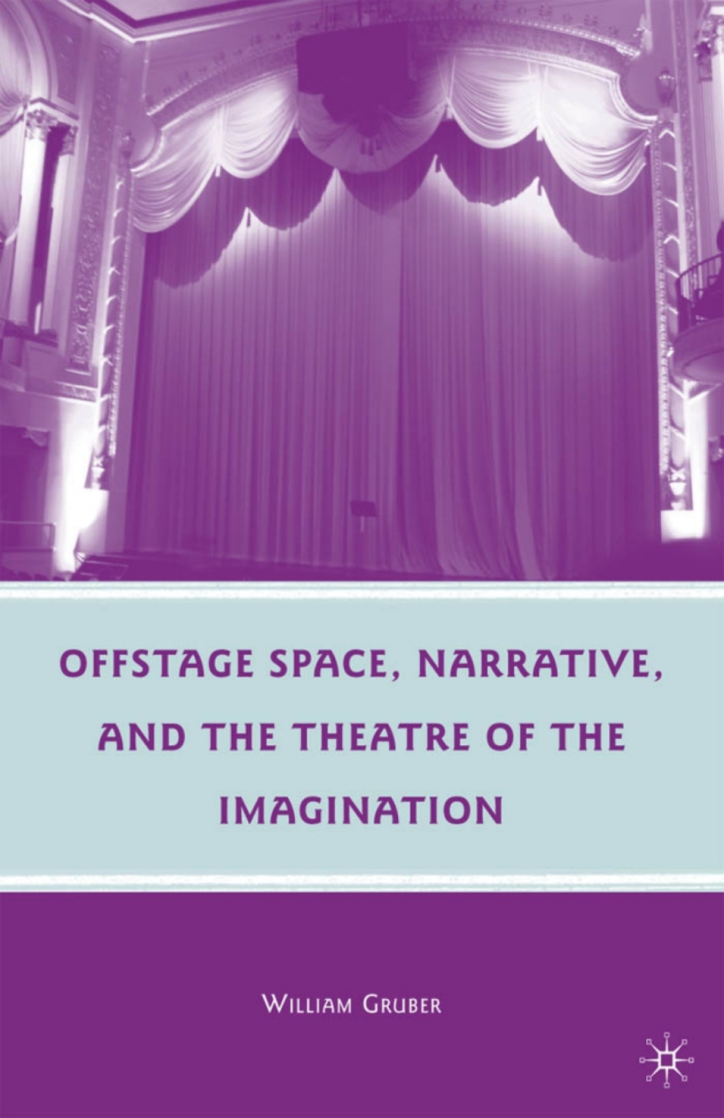 Offstage Space, Narrative, and the Theatre of the Imagination  â€“ PDF/EPUB Version Downloadable