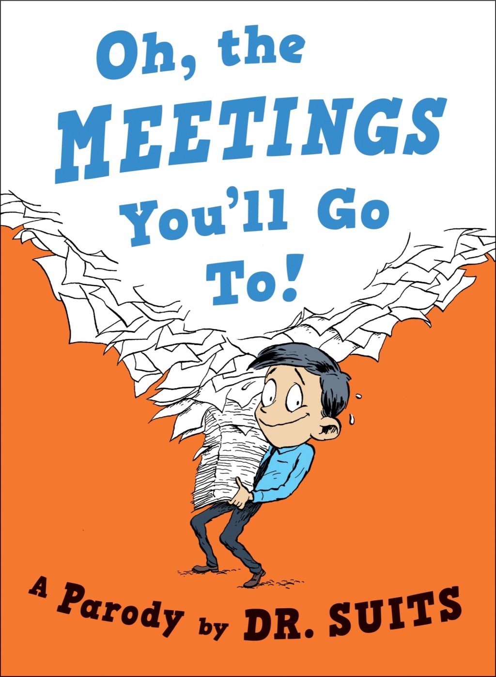 Oh, The Meetings You'll Go To! A Parody - (PDF/EPUB Version)