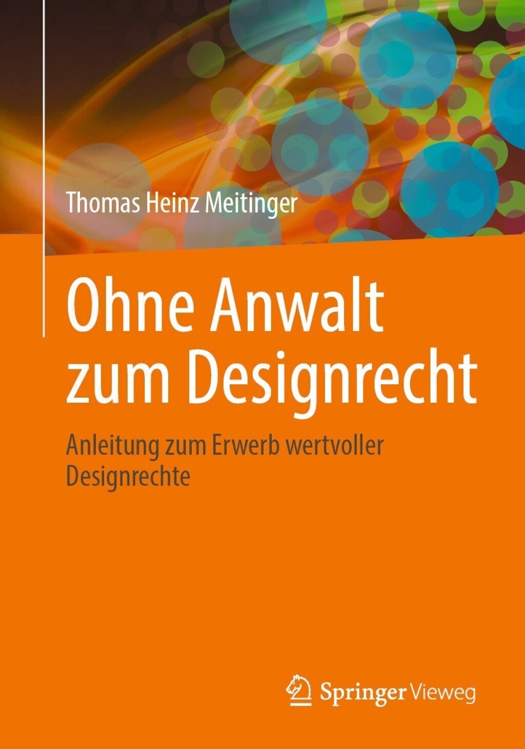 Ohne Anwalt zum Designrecht Anleitung zum Erwerb wertvoller Designrechte  â€“ PDF/EPUB Version Downloadable