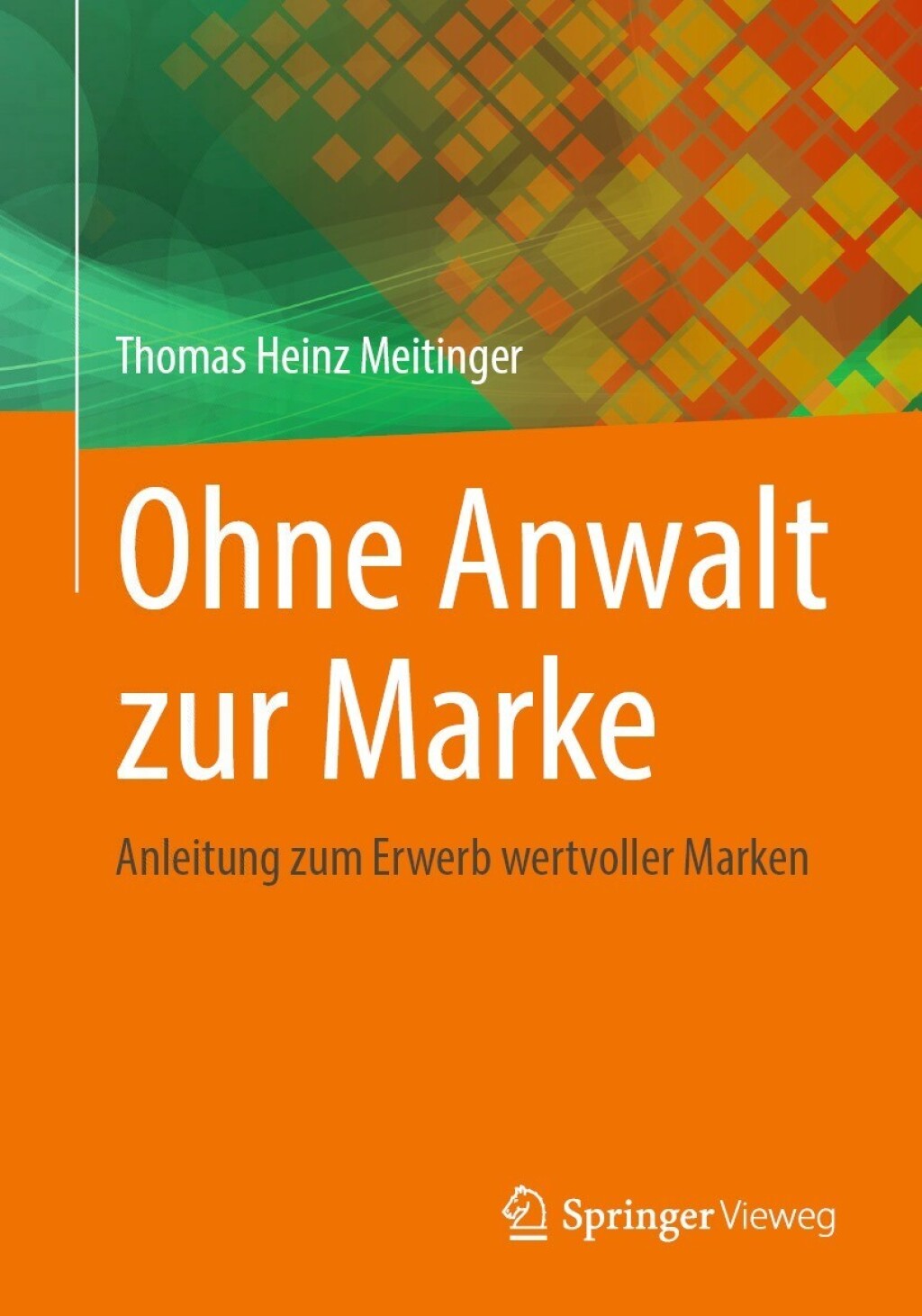 Ohne Anwalt zur Marke Anleitung zum Erwerb wertvoller Marken  â€“ PDF/EPUB Version Downloadable