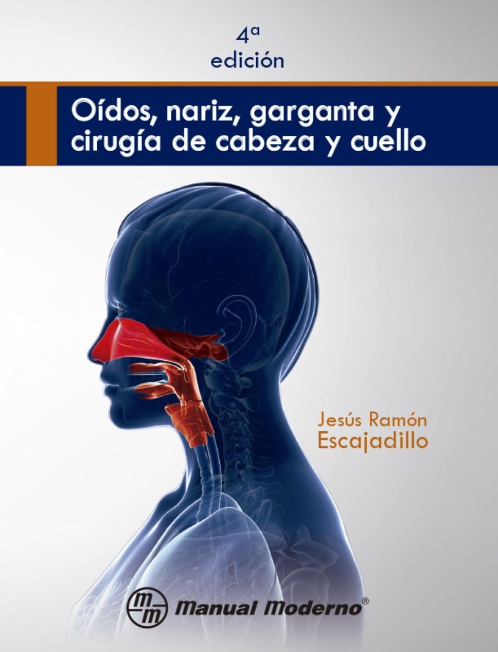 OiÌdos, nariz, garganta y cirugiÌa de cabeza y cuello 4th Edition â€“ PDF/EPUB Version Downloadable