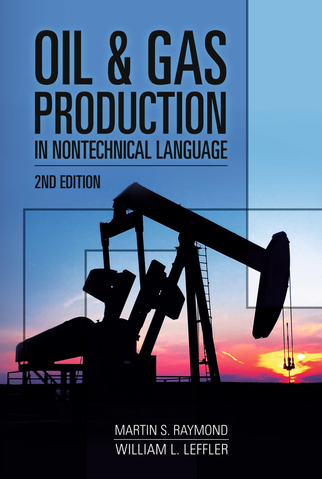 Oil & Gas Production in Nontechnical Language 2nd Edition â€“ PDF/EPUB Version Downloadable