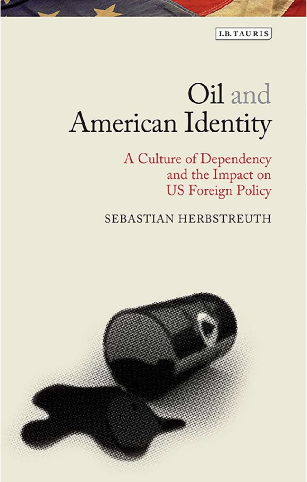 Oil and American Identity A Culture of Dependency and US Foreign Policy 1st Edition â€“ PDF/EPUB Version Downloadable