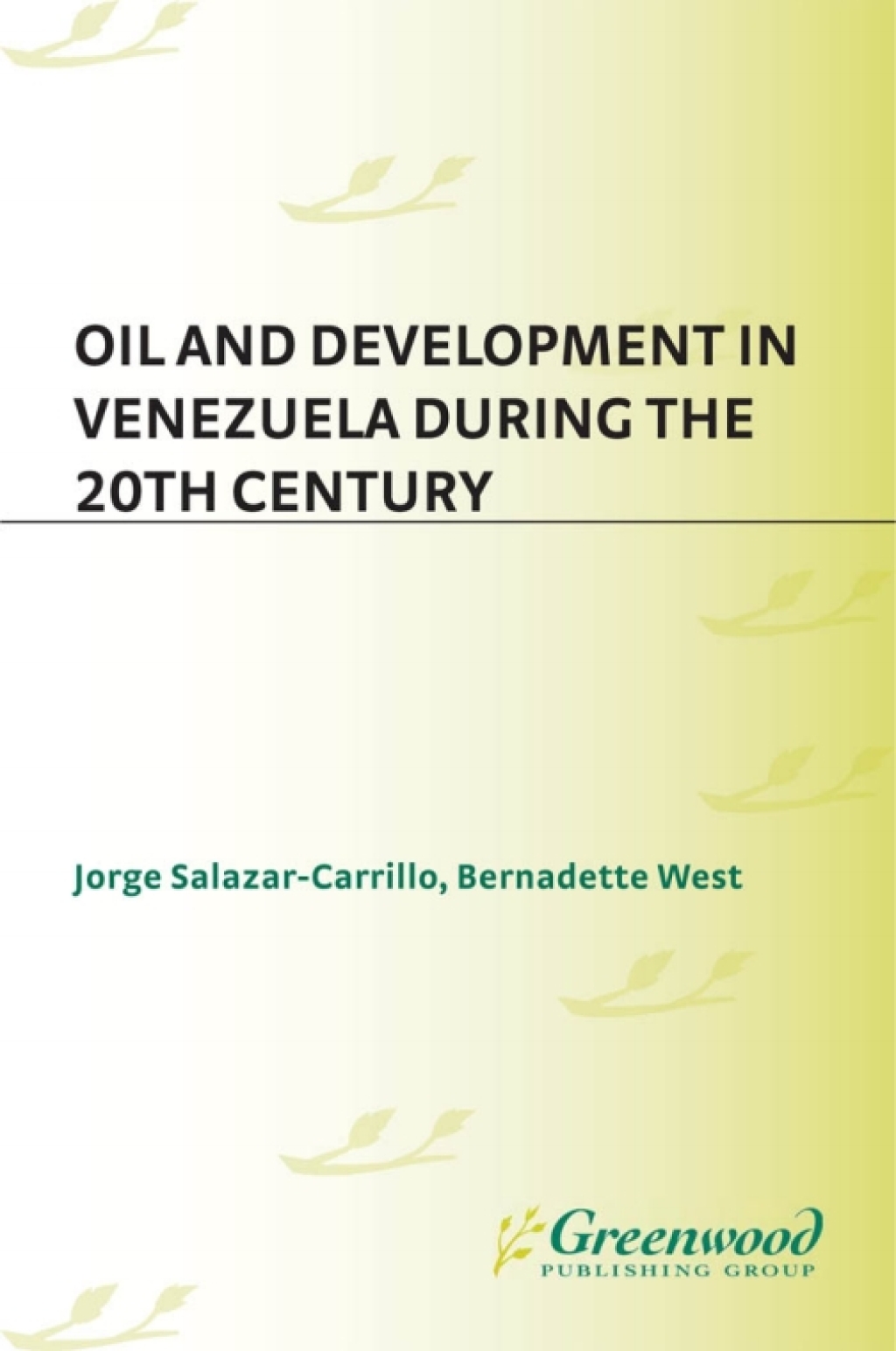 Oil and Development in Venezuela during the 20th Century 1st Edition â€“ PDF/EPUB Version Downloadable