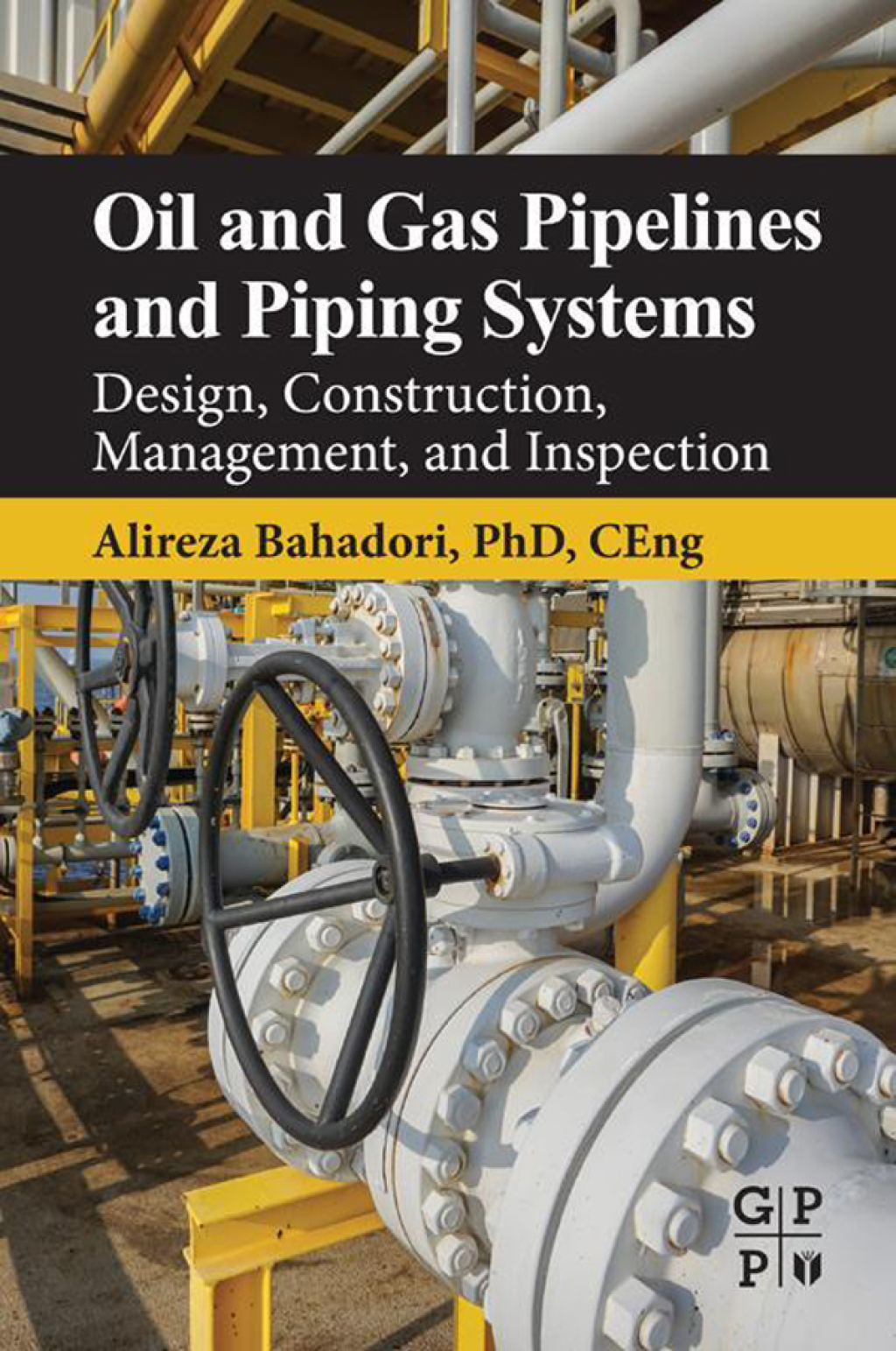 Oil and Gas Pipelines and Piping Systems Design, Construction, Management, and Inspection  â€“ PDF/EPUB Version Downloadable