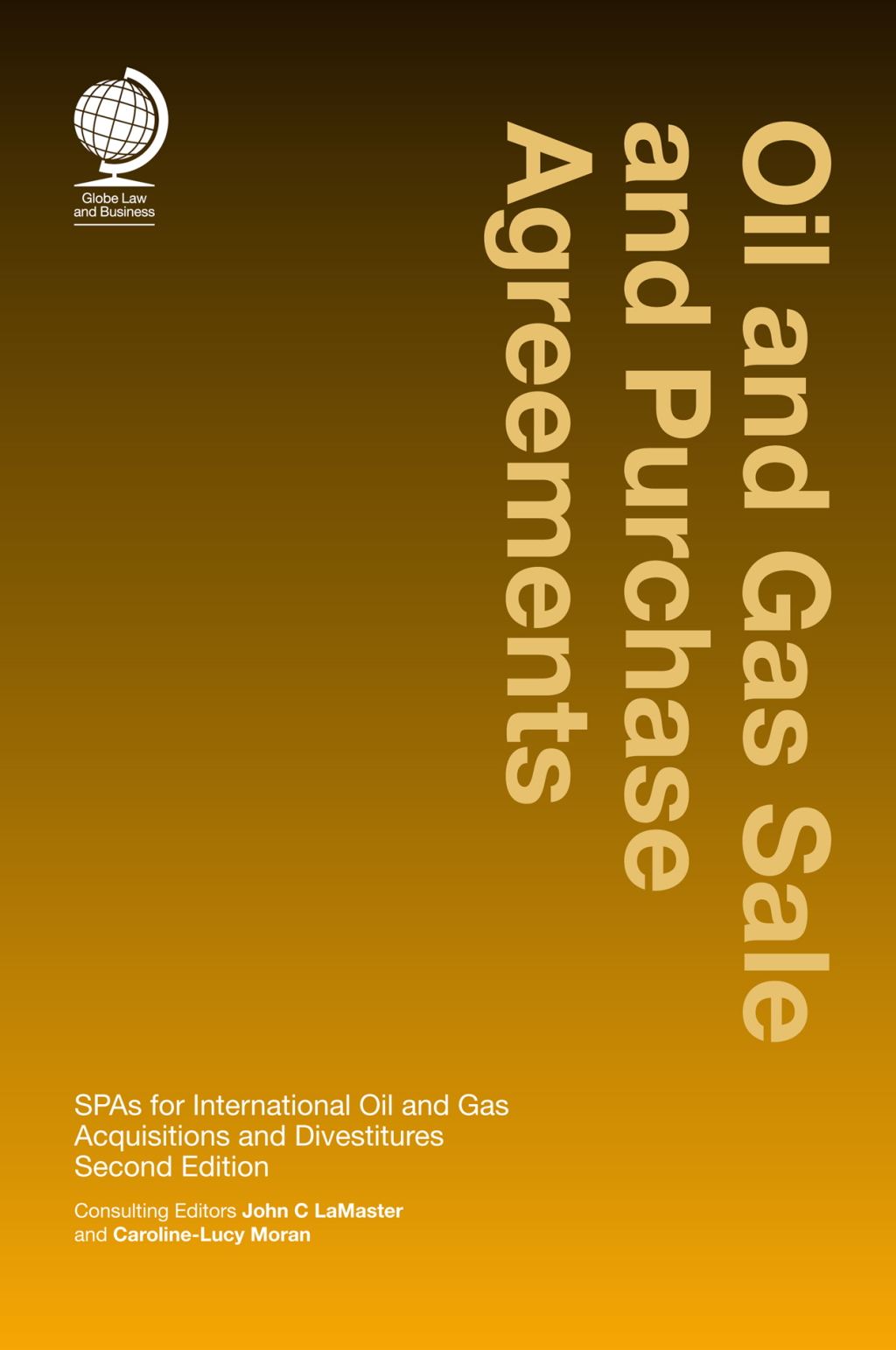 Oil and Gas Sale and Purchase Agreements SPAs for International Oil and Gas Aquisitions and Divestitures, Second Edition 2nd Edition â€“ PDF/EPUB Version Downloadable