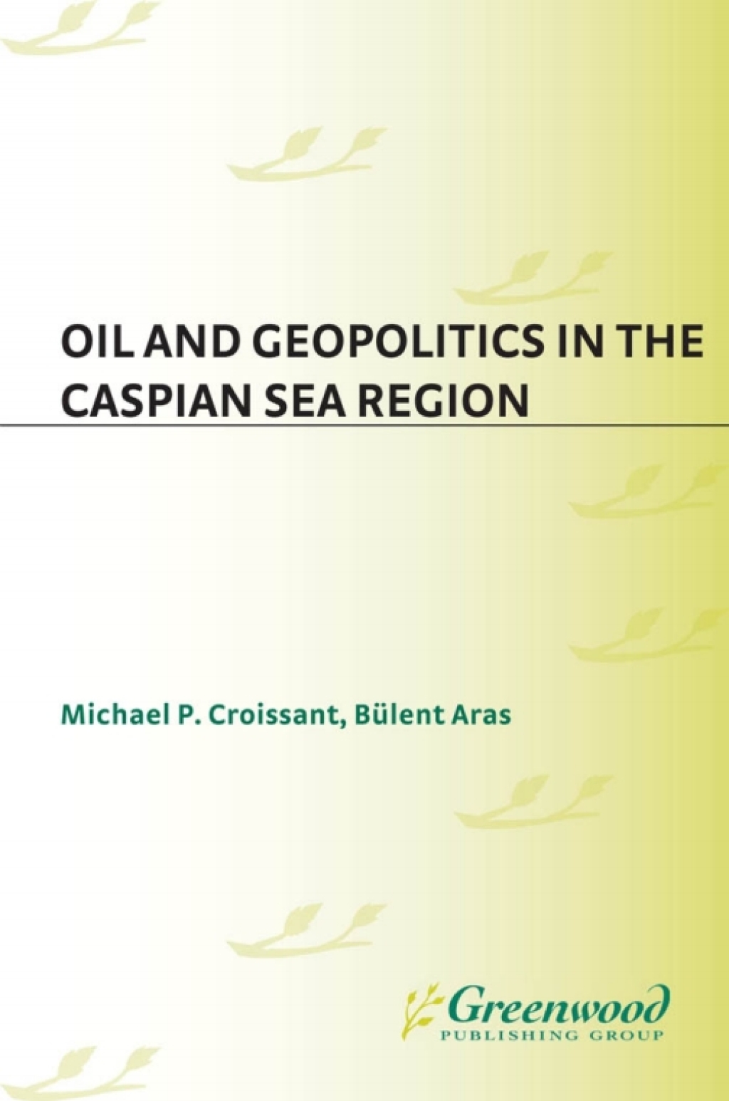 Oil and Geopolitics in the Caspian Sea Region 1st Edition â€“ PDF/EPUB Version Downloadable