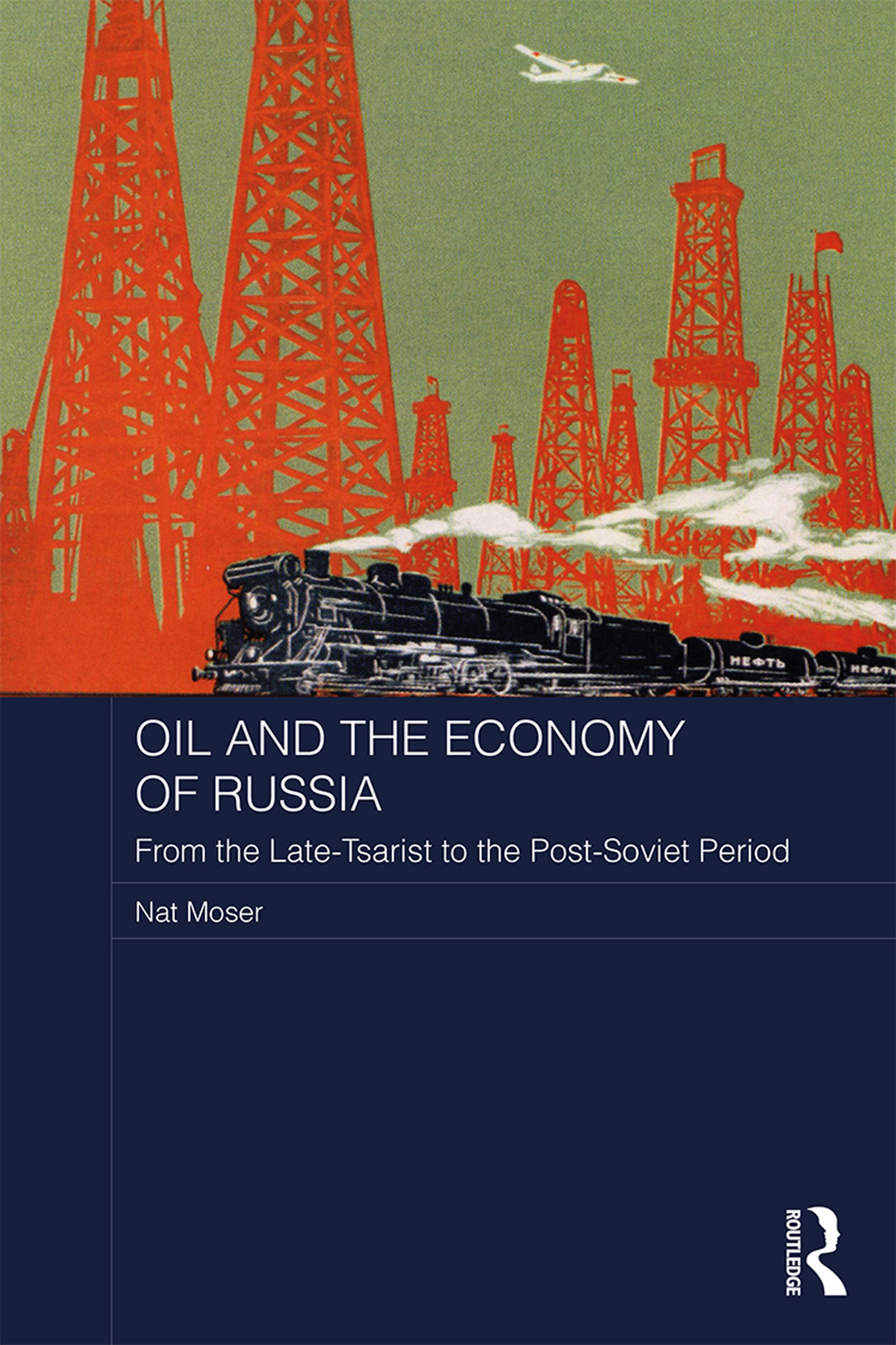 Oil and the Economy of Russia From the Late-Tsarist to the Post-Soviet Period 1st Edition â€“ PDF/EPUB Version Downloadable