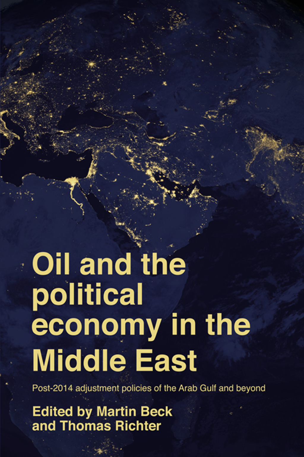 Oil and the political economy in the Middle East Post-2014 adjustment policies of the Arab Gulf and beyond  â€“ PDF/EPUB Version Downloadable
