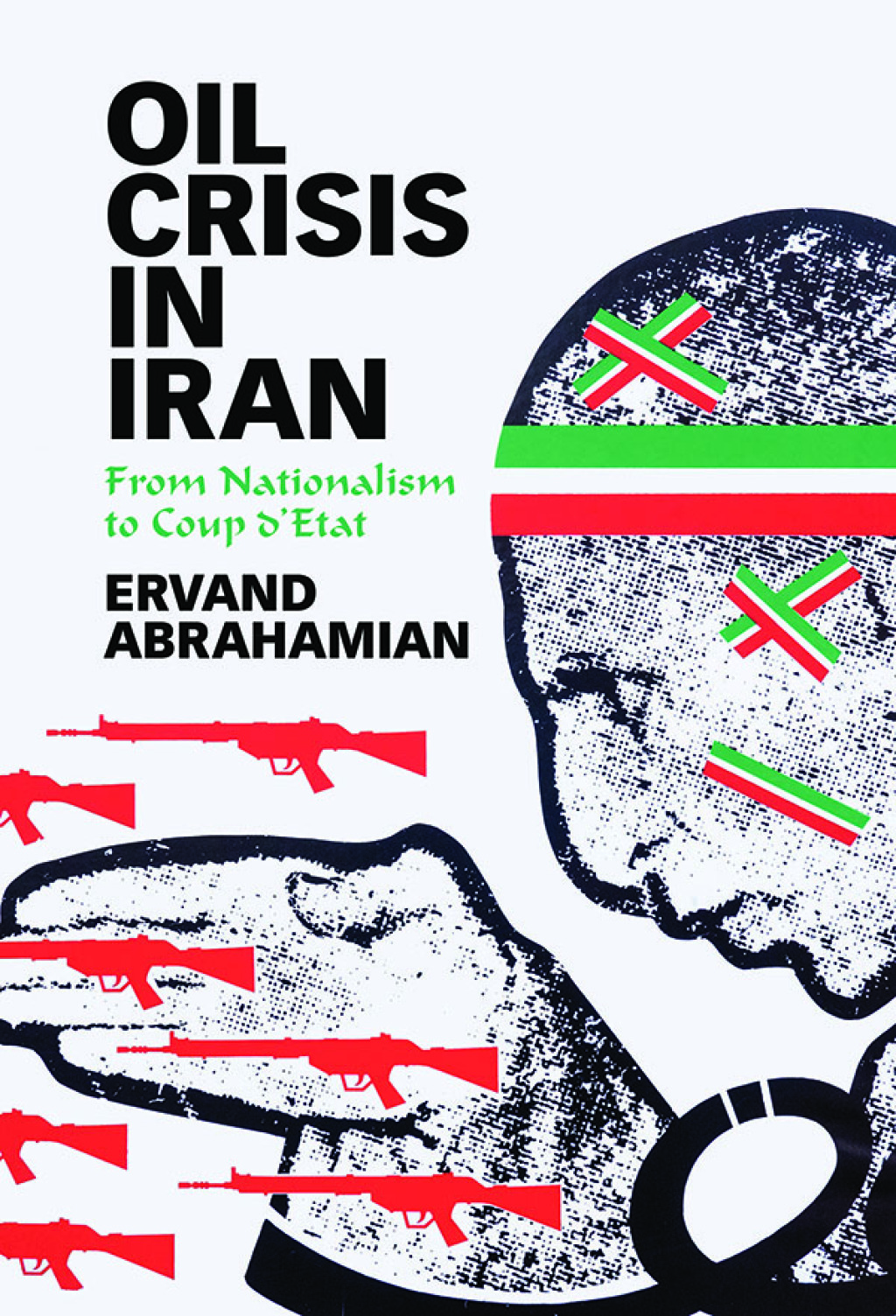 Oil Crisis in Iran From Nationalism to Coup d'Etat  â€“ PDF/EPUB Version Downloadable